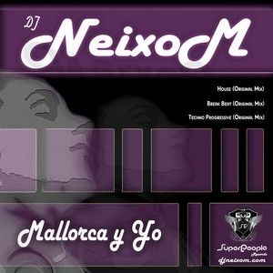 Dj Neixom (Mallorca y Yo) Break Beat Mix SuperPeople Records(Dj Neixom (Mallorca y Yo) Break Beat Mix SuperPeople Records) (Remix)