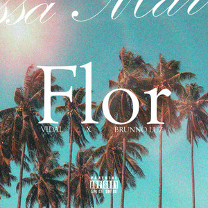Flor (Explicit)