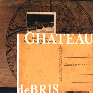 Chateau Debris-Venus Has Seen Us