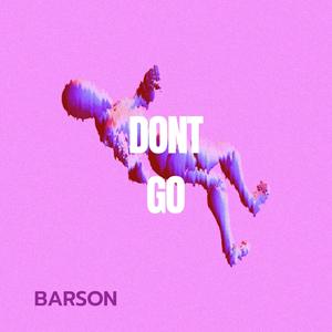 DONT GO (Explicit)