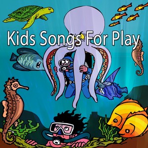 Kids Songs For Play