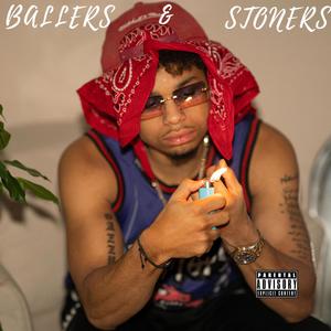 BALLERS & STONERS (Explicit)
