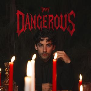 Dangerous