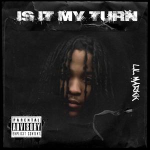 Is It My Turn (Explicit)