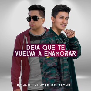 Deja Que Te Vuelva a Enamorar(feat. Jtonr)
