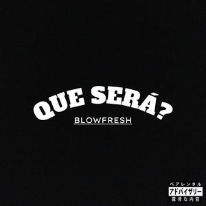 Que será? (Explicit)