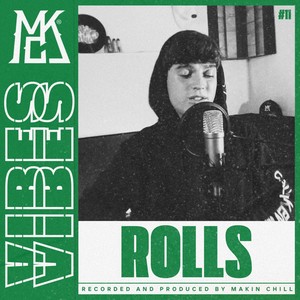 ROLLS || MAKIN CHILL VIBES #11