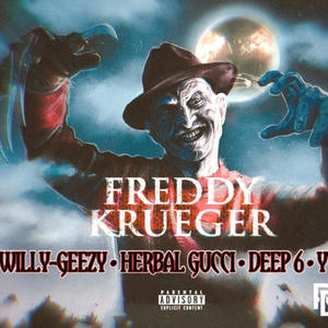 Freddy Krueger (feat. Herbal Gucci, Deep 6 & Benjamen YTTG) [Explicit]