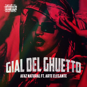 Afaz Natural - Gial del Guetto (Explicit)