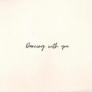 Dancing With You