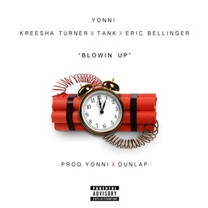 Blowin' Up (feat. Kreesha Turner, Tank & Eric Bellinger) - Single [Explicit]