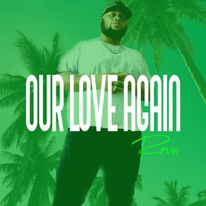 Our Love Again