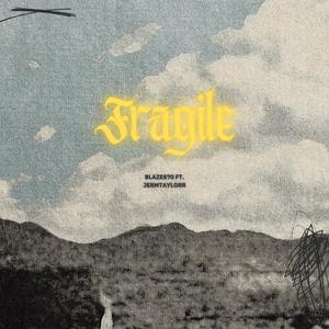Fragile (feat. jermtaylorr) (Explicit)
