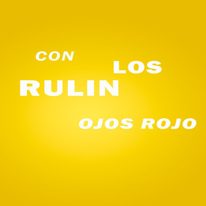 Rulin Con Los Ojos Rojo (Explicit)