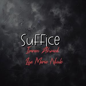 Suffice (feat. Imran Ahmed Project X)