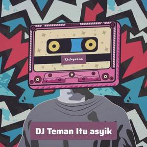 DJ Teman Itu Asyik Reggae Remix