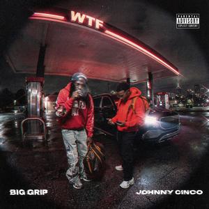 WTF (feat. Johnny Cinco) (Explicit)