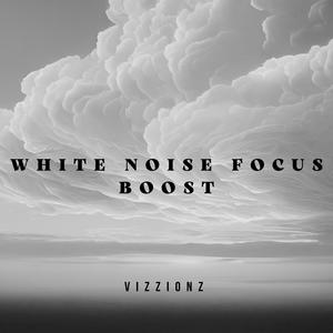 White Noise Focus Boost