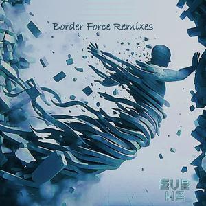 Border Force The Remixes