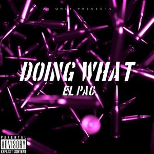 Doing What (Explicit)