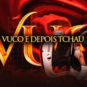 Vuco e Depois Tchau