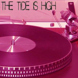 The Tide Is High (Originally Performed by Blondie) [Instrumental]