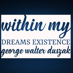 Within My Dreams Existence