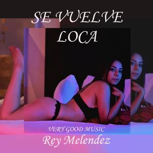 Se vuelve loca (Explicit)