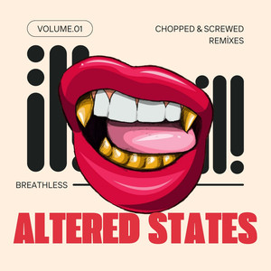 Altered States (Chopped & Screwed Remixes)