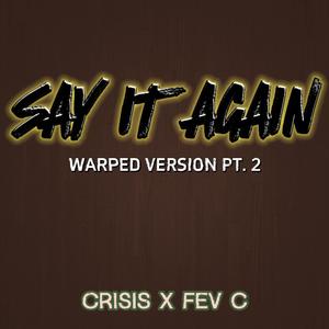 Say It Again (Warped Version Pt. 2)