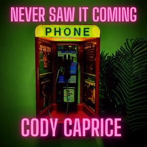 Never Saw It Coming (Explicit)