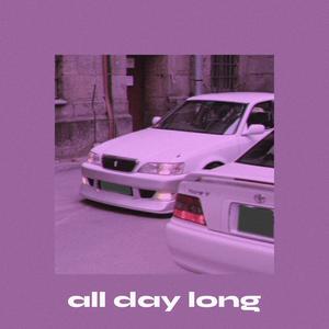 All Day Long (Explicit)