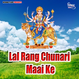 Lal Rang Chunari Maai Ke