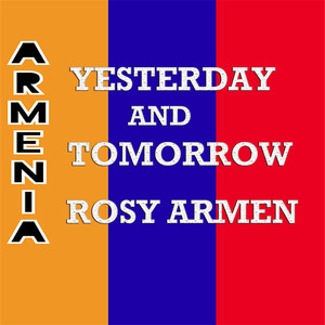 Armenia Yesterday and Tomorrow