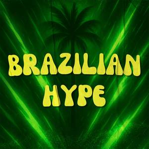 Brazilian Hype