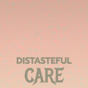 Distasteful Care