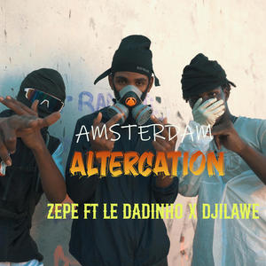 zepe_Altercation (feat. Dadinho & djilawe|Radio Edit|Explicit)