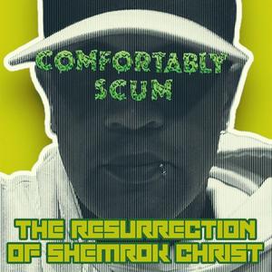 The Resurrection Of Shemrok Christ (Explicit)