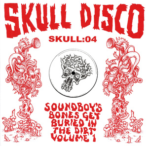 Soundboy's Bones Get Buried in the Dirt, Vol. 1