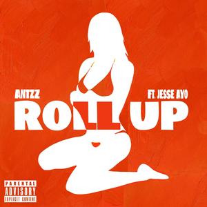 Roll Up (feat. Jesse Ayo) [Explicit]