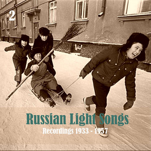 Russian Light Song, Volume 2 / Recordings 1933 - 1957