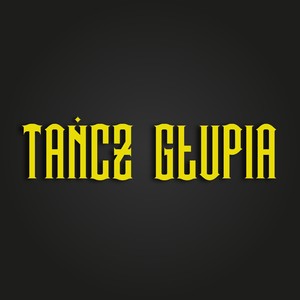 Tańcz Głupia (Explicit)