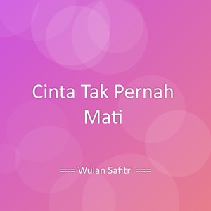 Cinta Tak Pernah Mati