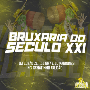 BRUXARIA DO SECULO XXI (Explicit)