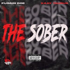 The Sober (feat. Kaay Taurus) [Explicit]