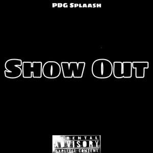 Show Out (Explicit)