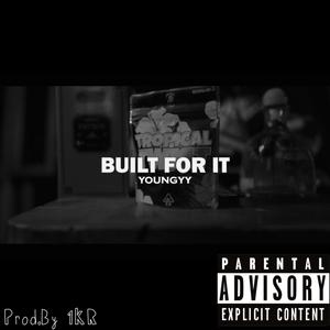 Built For It (Explicit)