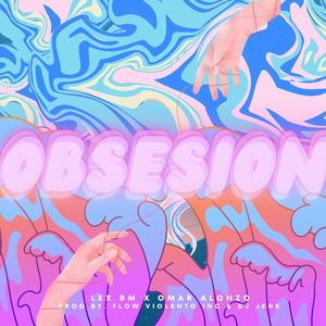 Obsesion (feat. Omar Alonzo & Dj JEHS)