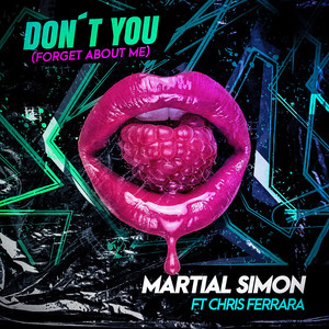 Don't You (Forget About Me) (feat. Chris Ferrara)