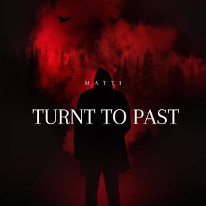 Turnt To Past (Explicit)